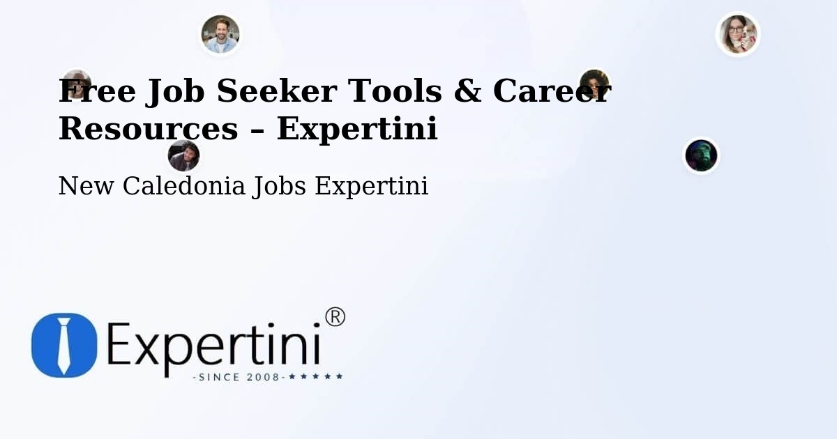 Free Job Seeker Tools & Career Resources – Koné - Koné, New Caledonia Jobs Expertini