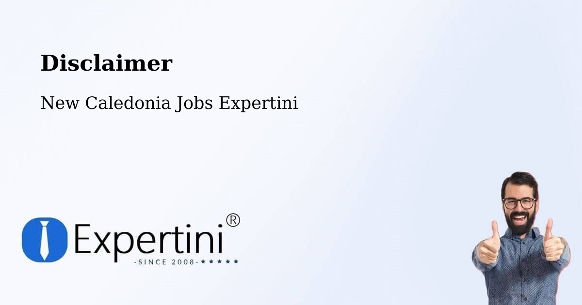 Disclaimer – Koné - New Caledonia Jobs Expertini