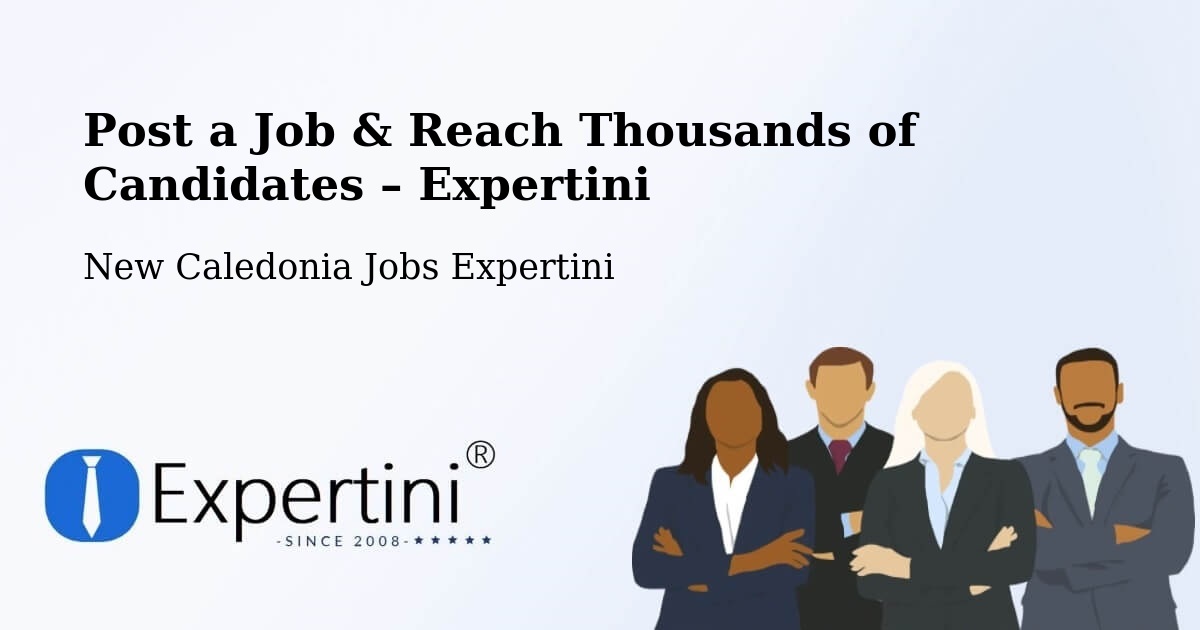 Post a Job in Koné – Hire the Right Talent - Koné, New Caledonia Jobs Expertini