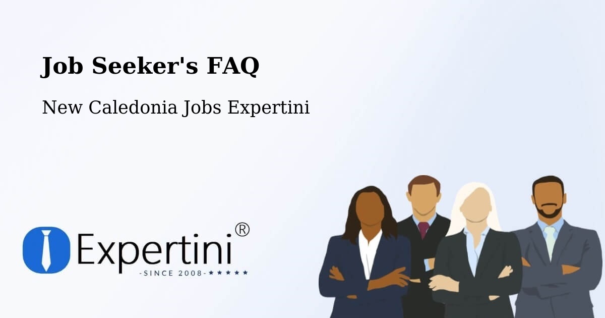 Job Seeker FAQ – Koné - New Caledonia Jobs Expertini