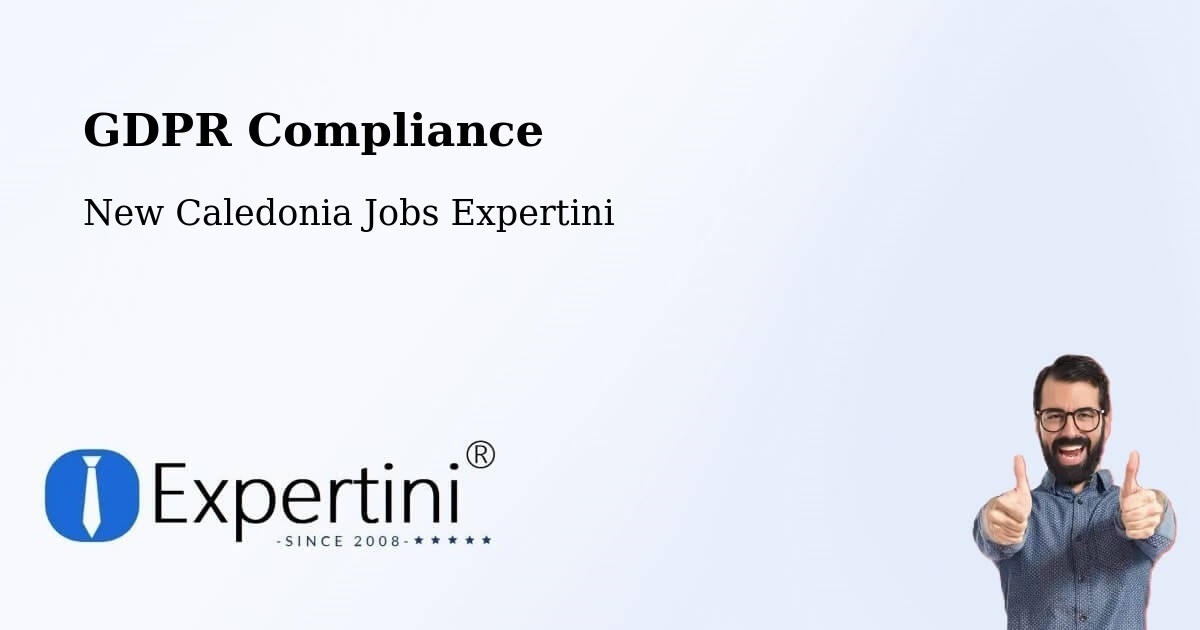 EU GDPR Compliance Statement – Koné - New Caledonia Jobs Expertini