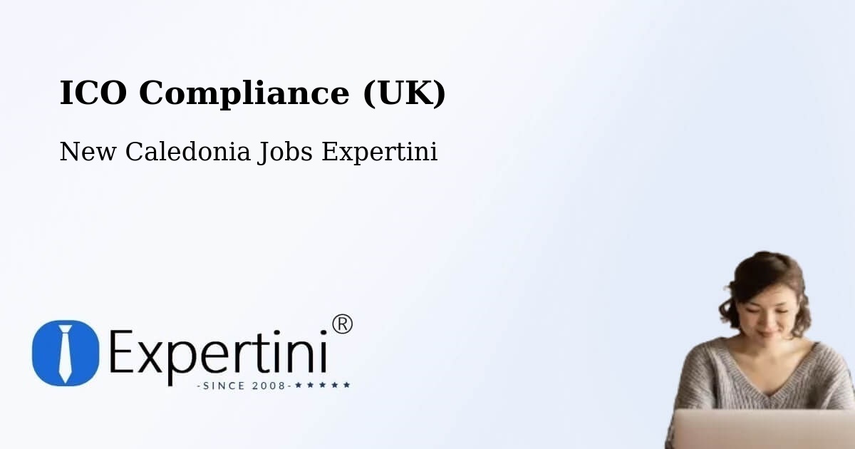UK Data Protection & ICO Compliance – Koné - New Caledonia Jobs Expertini