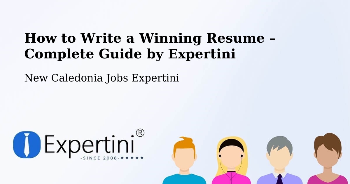 Resume Writing Guide for Job Seekers – Koné - Koné, New Caledonia Jobs Expertini